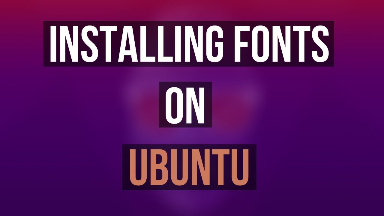 How to Install fonts on Ubuntu 20.10 (Very Easy)