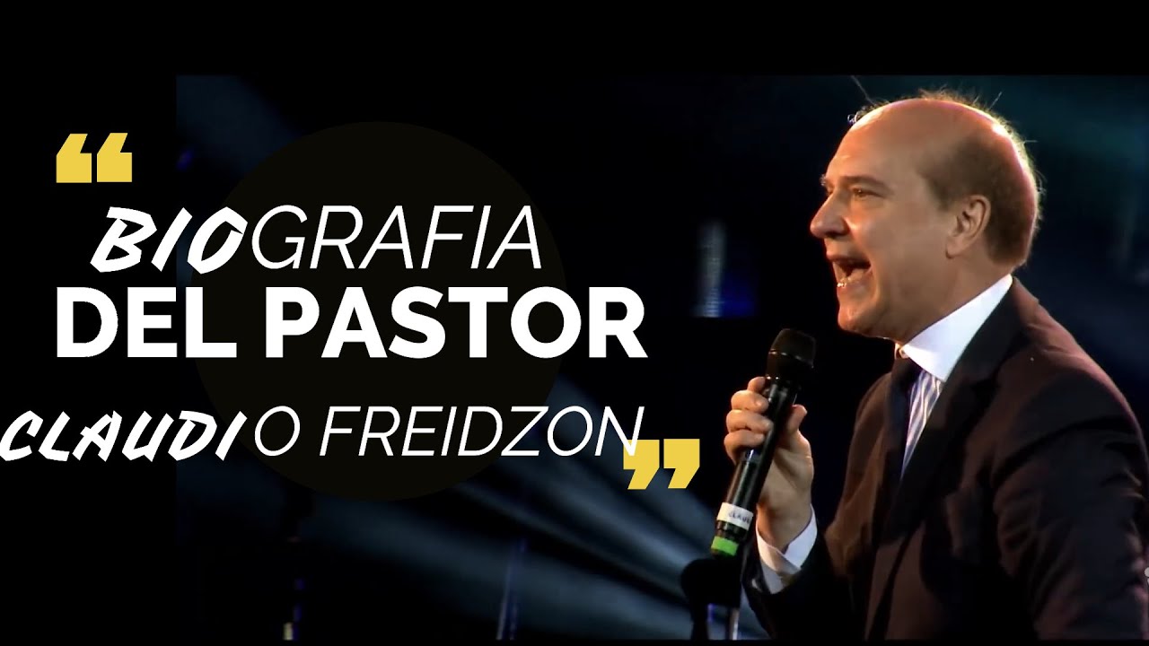 biografía del pastor Claudio freidzon#2022