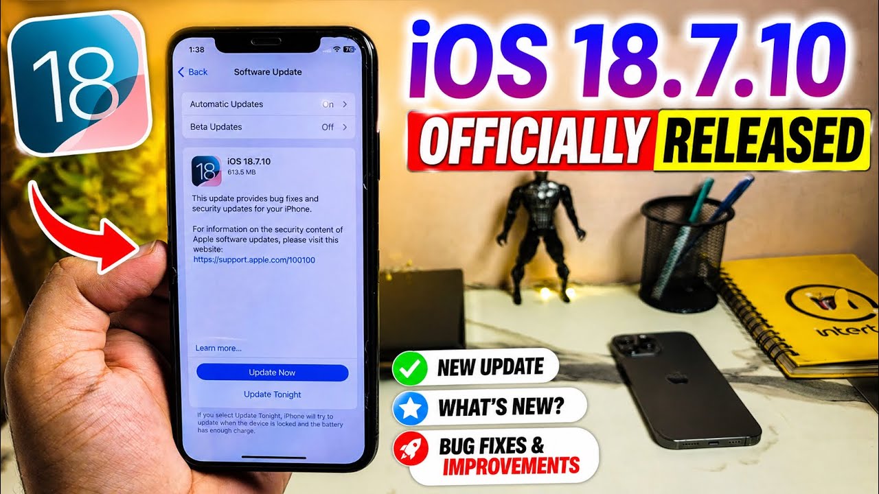 iOS 18.7.10 Officially Released! 🚨 New Update | What&rsquo;s New & Should You Update?