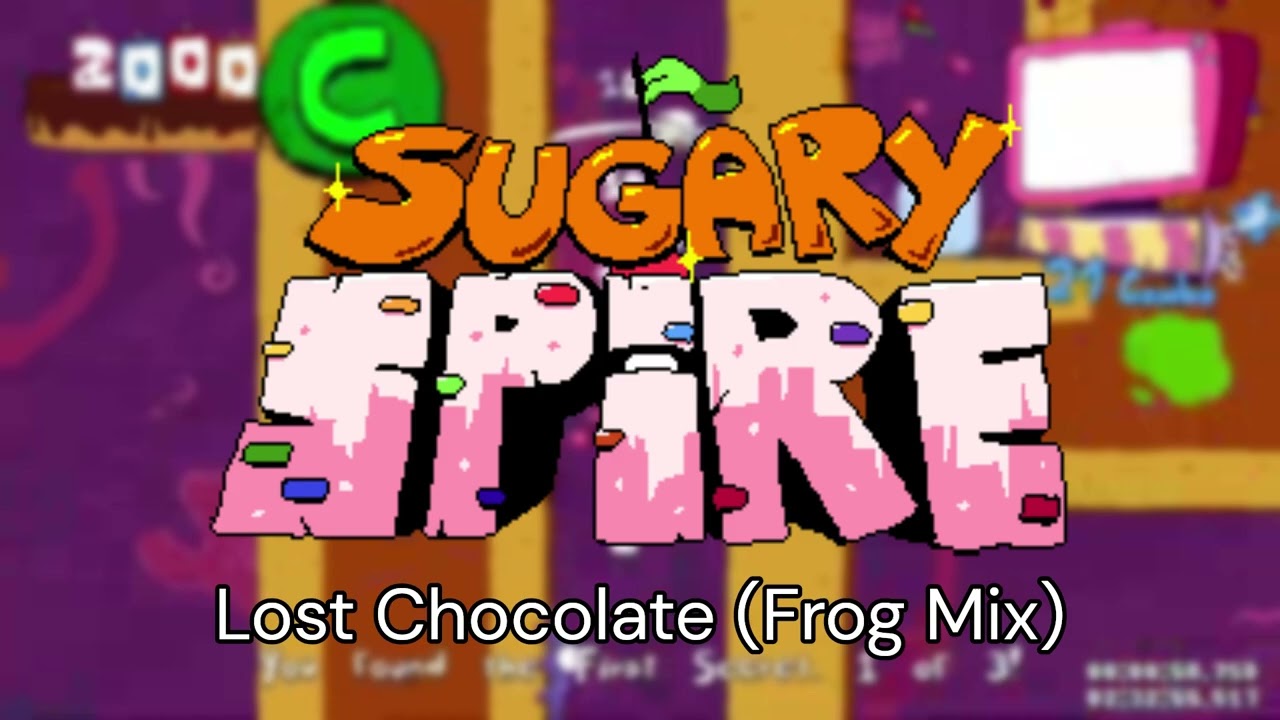Sugary Spire Exhibition Night OST: Lost Chocolate (Frog Mix)
