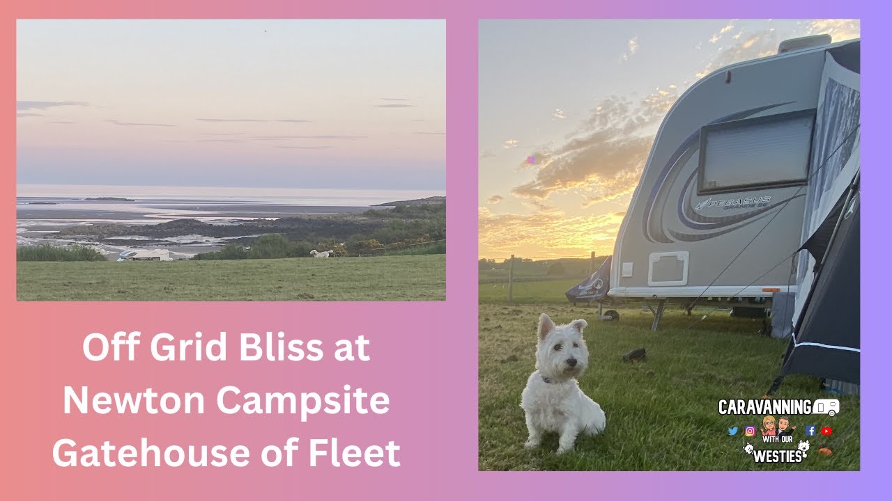 Off Grid camping at the stunning Newton Campsite Dumfries & Galloway