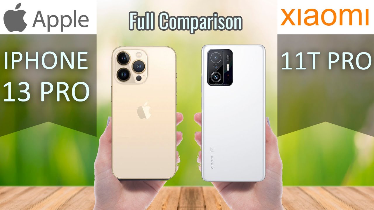 iPhone 13 Pro vs Xiaomi 11T Pro