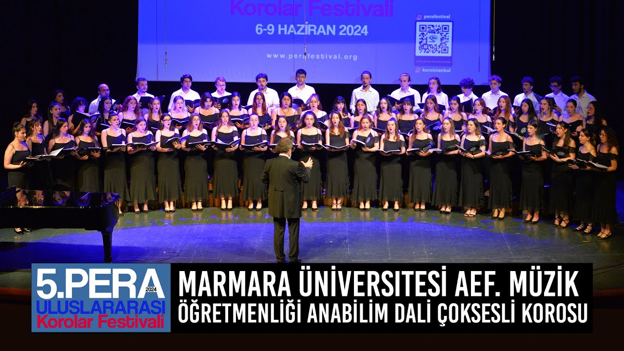 5. Pera Uluslararası Korolar Festivali - Marmara Üniversitesi Çoksesli Korosu