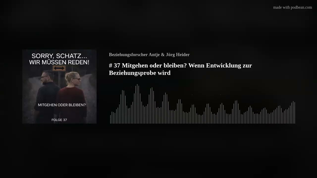 # 37 Mitgehen oder bleiben? Wenn Entwicklung zur Beziehungsprobe wird