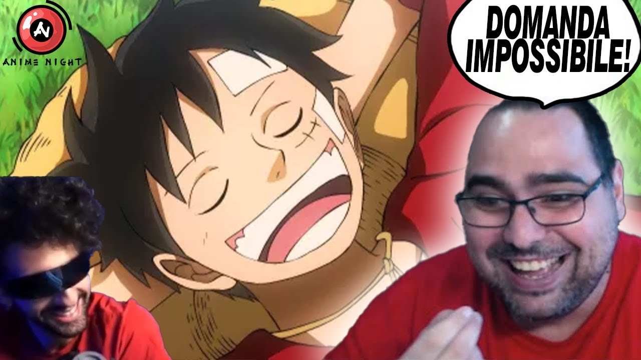 La DOMANDA PIÙ DIFFICILE su ONE PIECE w/ Sommobuta e Mario Sturniolo - Anime Night