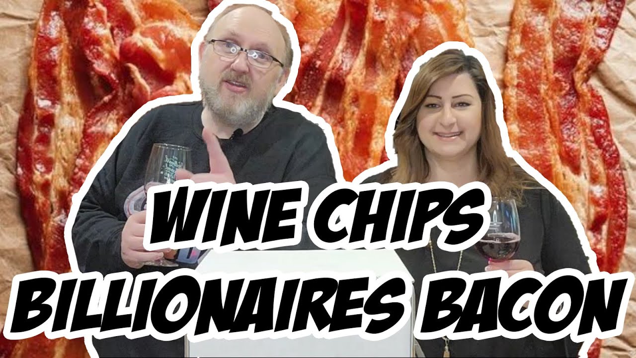Wine Chips Billionaires Bacon Taste Test