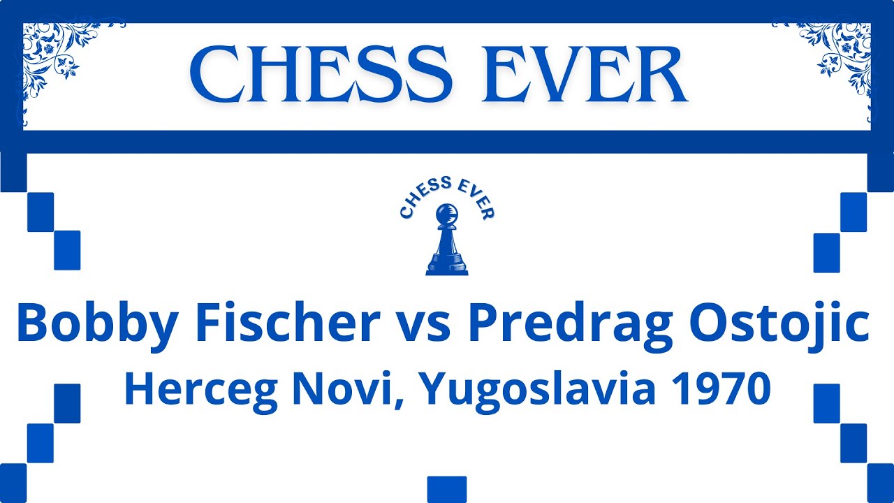 Bobby Fischer vs Predrag Ostojic. Herceg Novi, Yugoslavia 1970