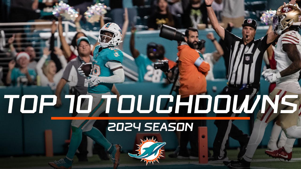 Top 10 Touchdowns of 2024 | Miami Dolphins