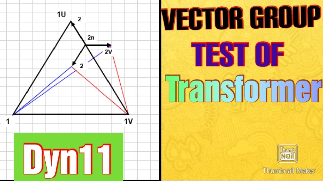 Vector Group Test of Transformer||Dyn11||condition of Test||Explain in Hindi