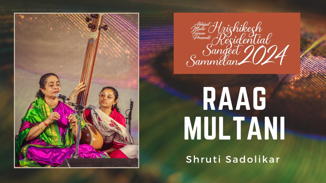 Raag Multani | Shruti Sadolikar | Hrishikesh Residential Sangeet Sammelan 2024