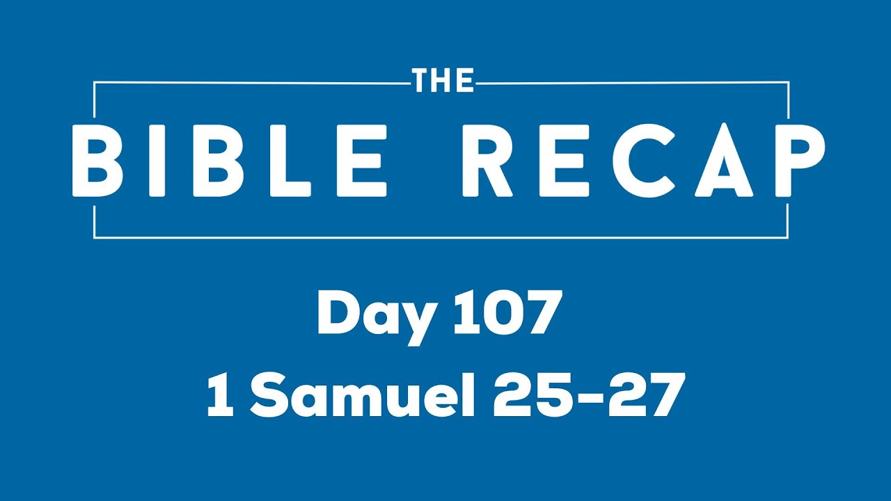 Day 107 (1 Samuel 25-27)