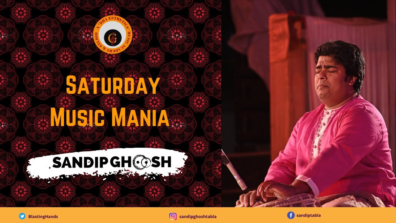 Saturday Music Mania |Sandip Ghosh Tabla