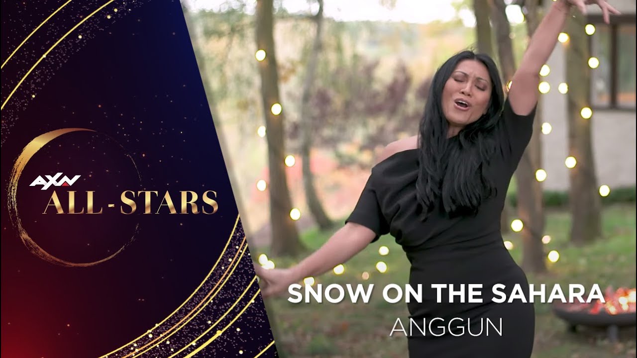Snow On The Sahara - Anggun | AXN All-Stars