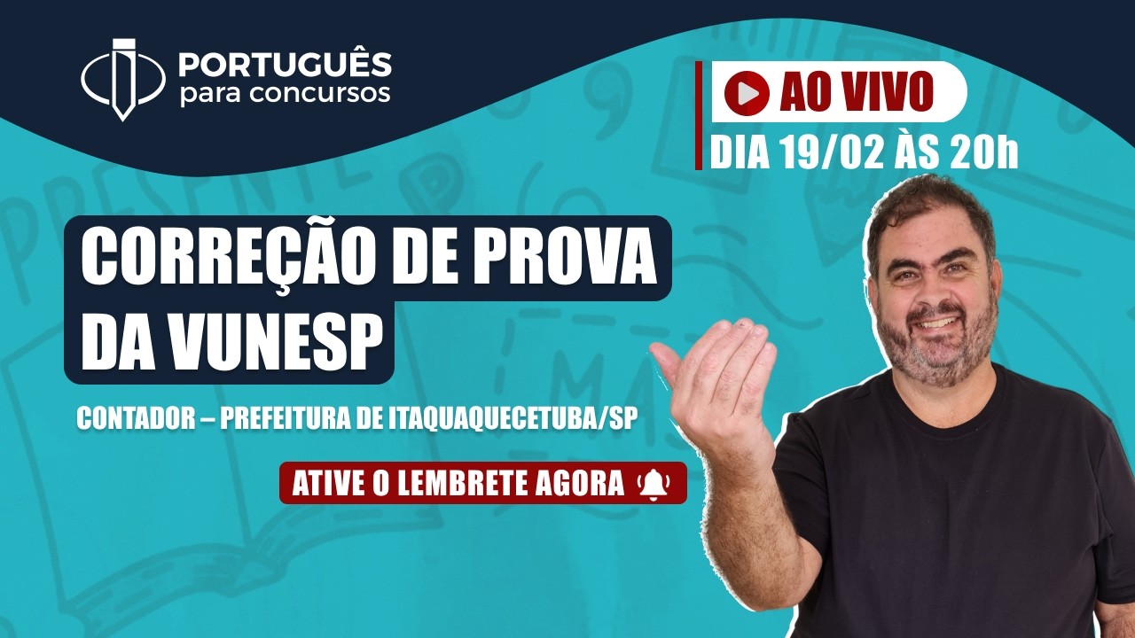 Prof. Rosenthal – CORREÇÃO PROVA VUNESP – CONTADOR – PREF. ITAQUAQUECETUBA/SP – Português Concursos