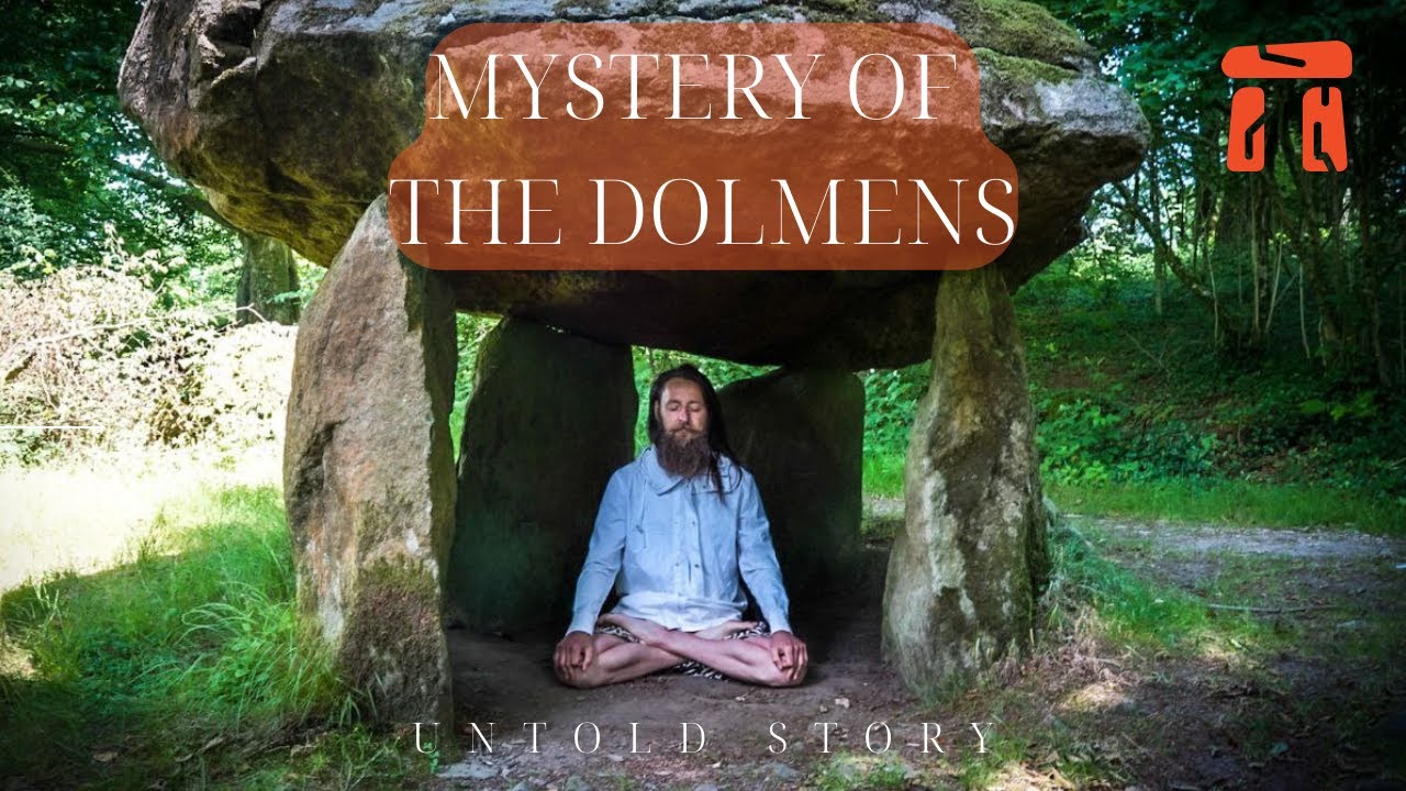 Mystery of the Dolmens. Secrets and untold story of the rock chambers spread all over the world.