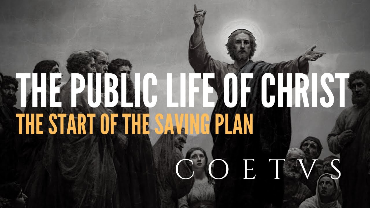 The Public Life of Christ