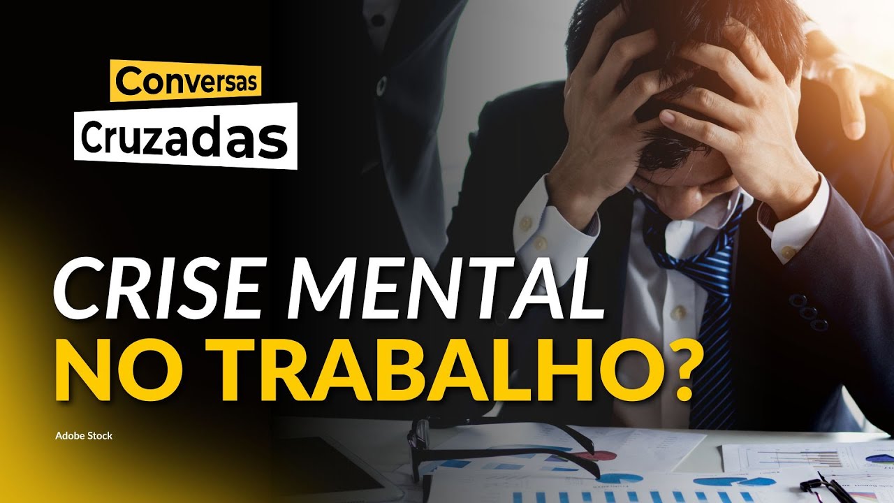 Brasil bate recorde de afastamentos por saúde mental no trabalho | Conversas Cruzadas | 28/01/2026