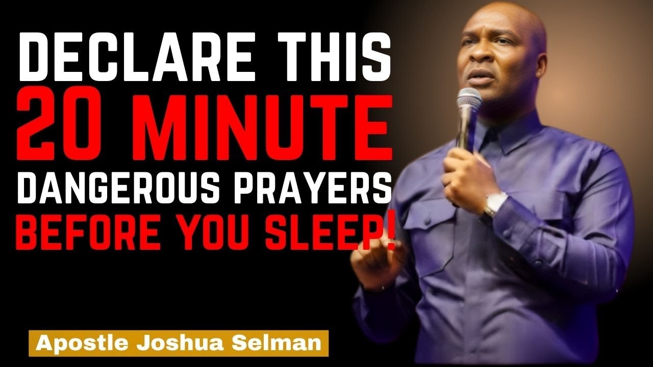 Before You Sleep, Pray This 🔥  Apostle Joshua Se