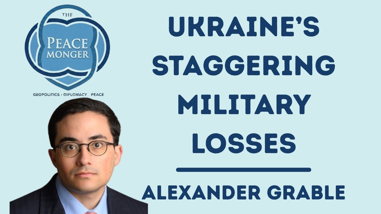 ALEXANDER GRABLE: UKRAINE'S STAGGERING MILITARY LOSSES: TEN SOLDIERS LOST FOR EVERY RUSSIAN