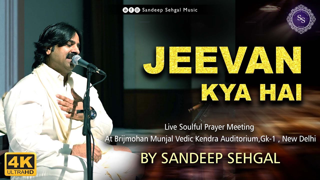 Jeevan Kya Hai | Hindi Bhajan | Live Prayer Meeting At Greater Kailash-1 | Sandeep Sehgal Music 