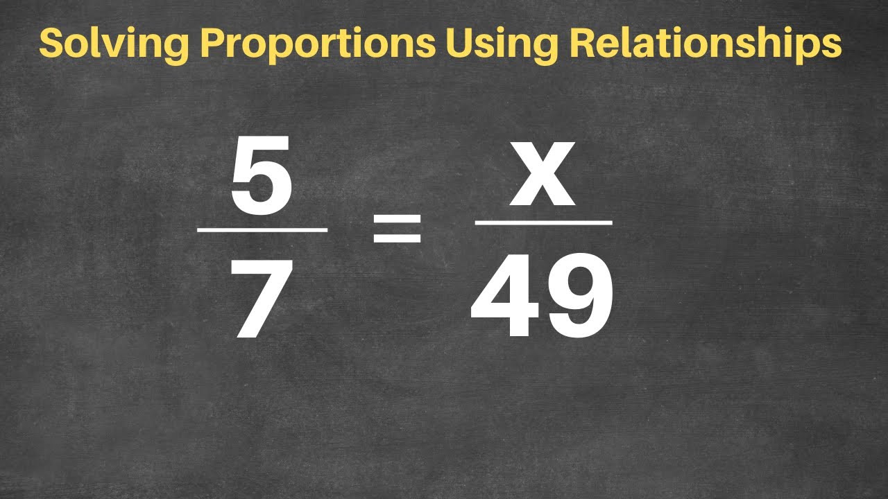 Solving Proportions Using Relationships