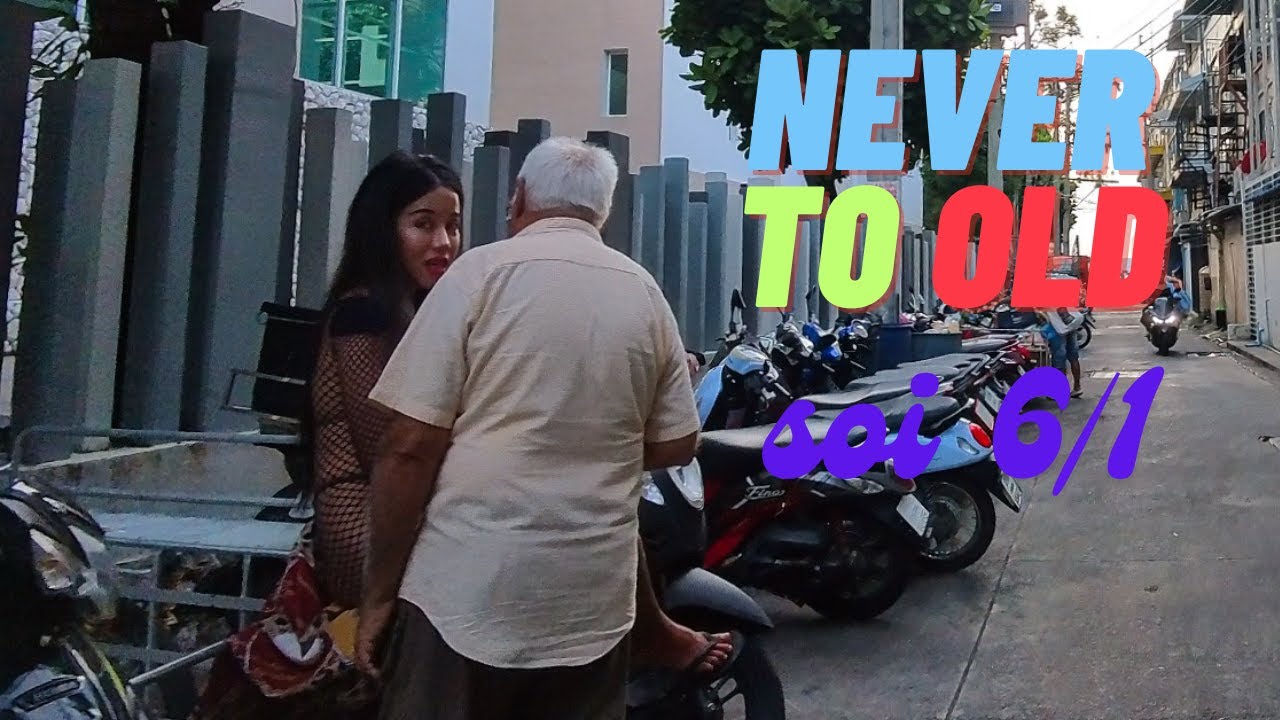PATTAYA, THAILAND, (4K) NEVER TO OLD, SOI 6/1