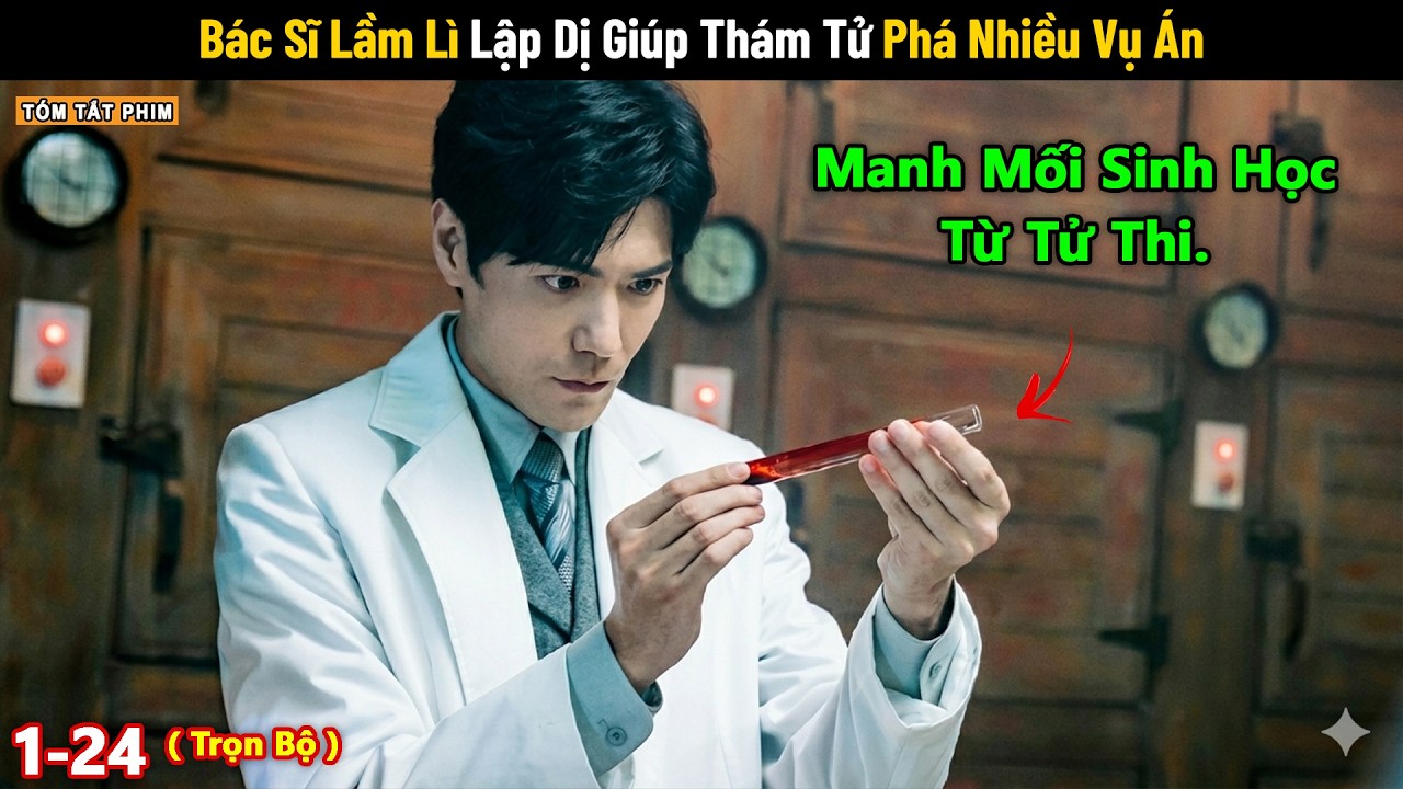 Review Phim: B&aacute;c Sĩ Lầm L&igrave; Lập Dị Gi&uacute;p Th&aacute;m Tử Ph&aacute; Nhiều Vụ &Aacute;n | Thần Th&aacute;m 2019