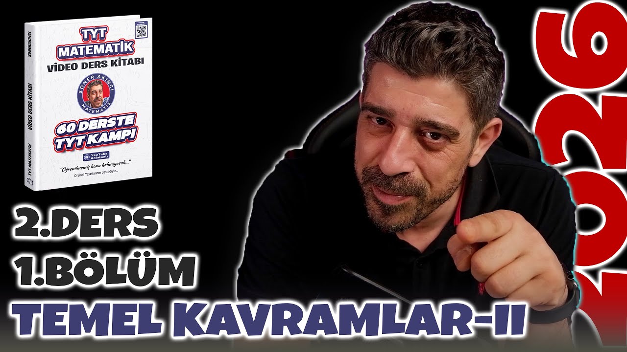 Temel Kavramlar 02 | 2.Ders 1.Bölüm | 60 Derste TYT Matematik Kampı 2026