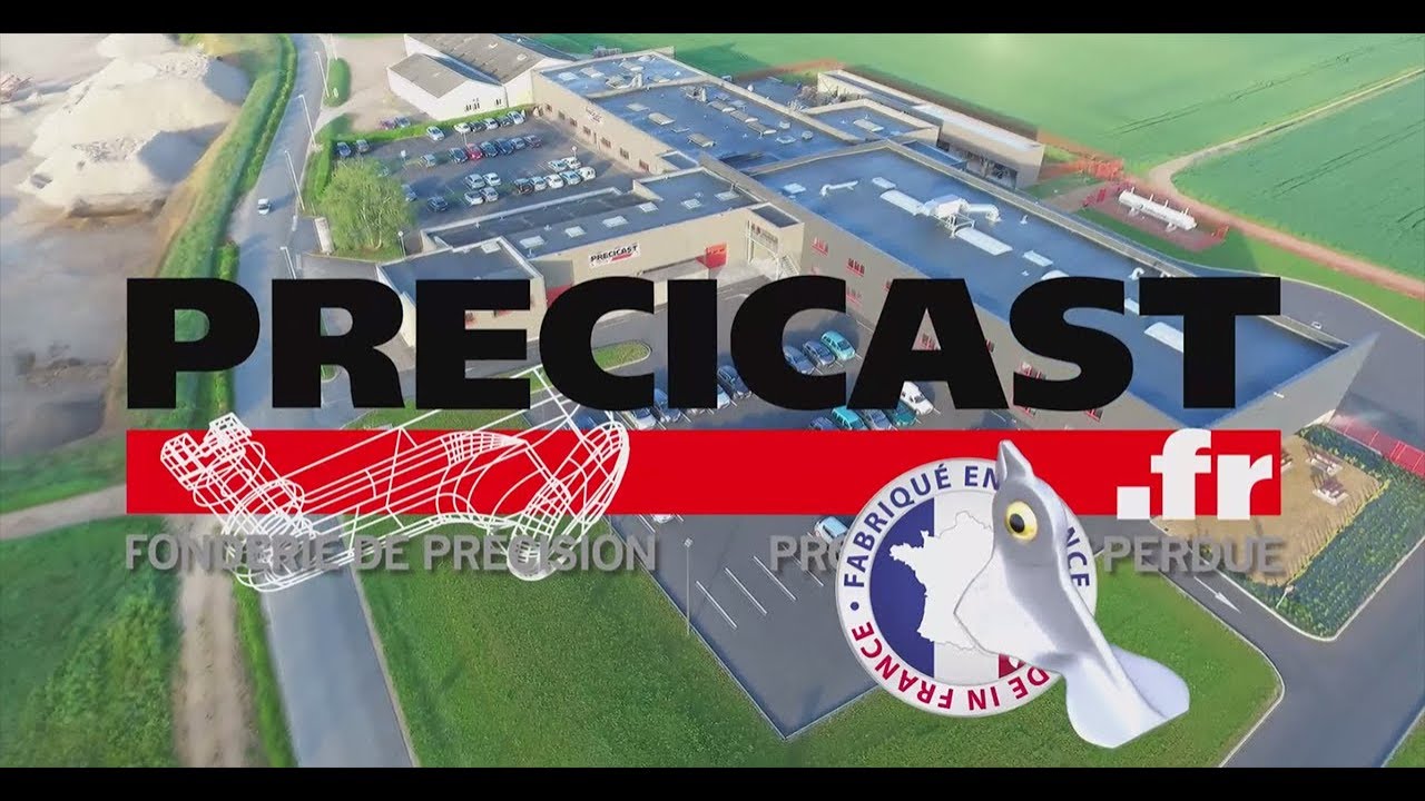 PRECICAST FRANCE - fonderie de précision