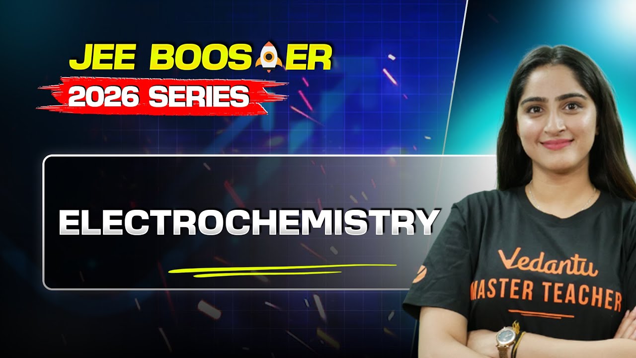 Electrochemistry &ndash; Detailed One Shot ⚡ | JEE 2026 Booster Series | Diksha Ma'am