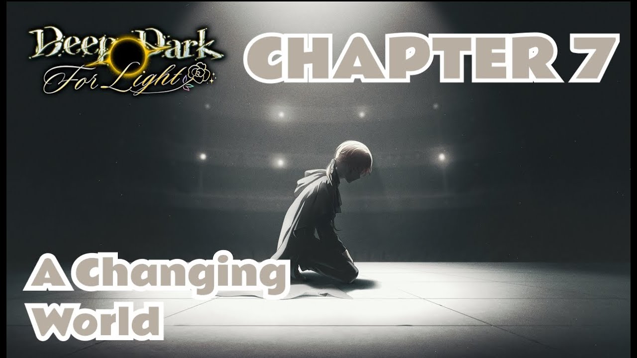 [ENG SUB] Deep Dark For Light - Event Story (Chapter 7)