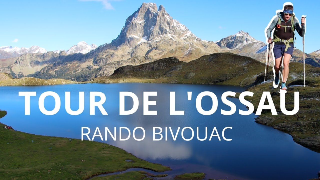 Le Tour de l'OSSAU / Rando Bivouac Solo
