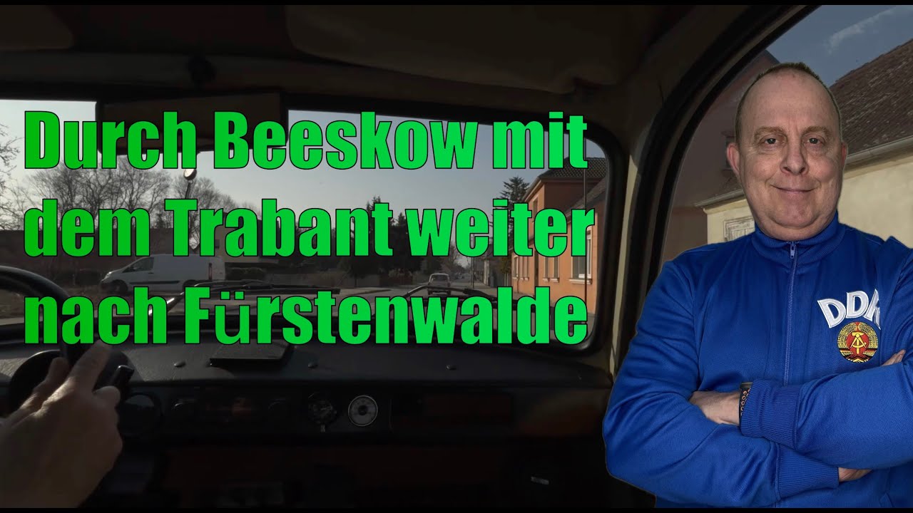 Durch Beeskow mit dem Trabant weiter nach Fürstenwalde