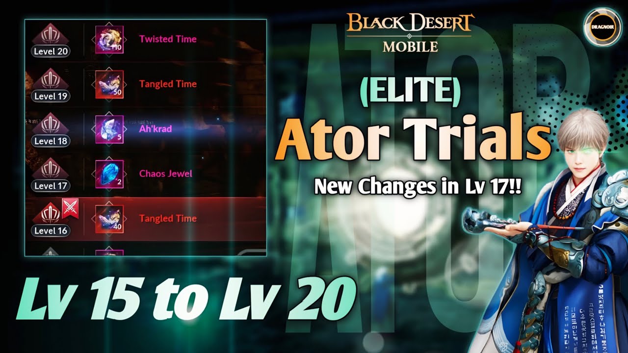 Trials of Ator (Lv 15 to Lv20)📃| New Changes in Lv 17!! | Black Desert Mobile