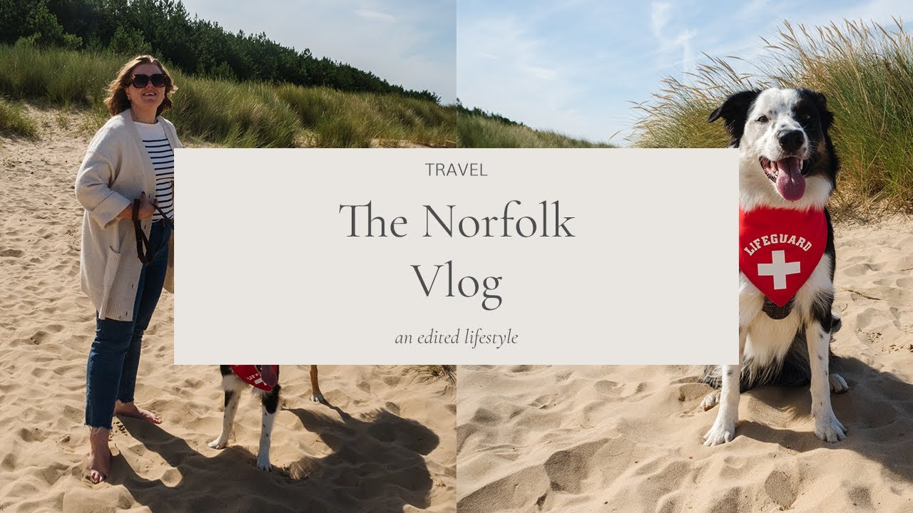 The Norfolk Vlog | Travel Vlog | What We Did | Visiting English Countryside | An Edited Lifestyle