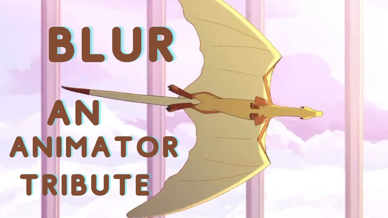 Blur-  A Wings Of Fire Animator Tribute (Animators in Description)