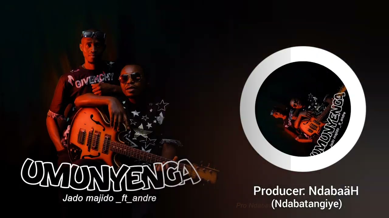 Jado_Majido _Umunyenga _ft_ Andre (Official_Music)