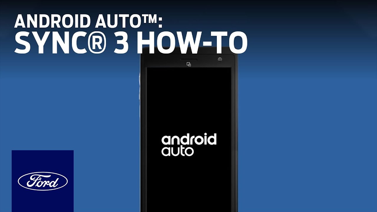 SYNC&reg; 3 plus Android Auto&trade; | SYNC 3 How-To | Ford