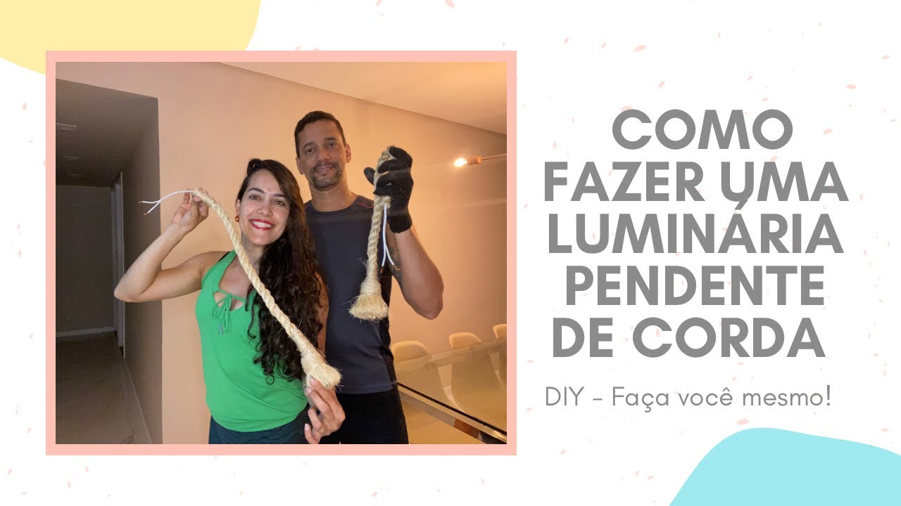 Como fazer uma LUMINÁRIA PENDENTE DE CORDA - Faça você mesmo!