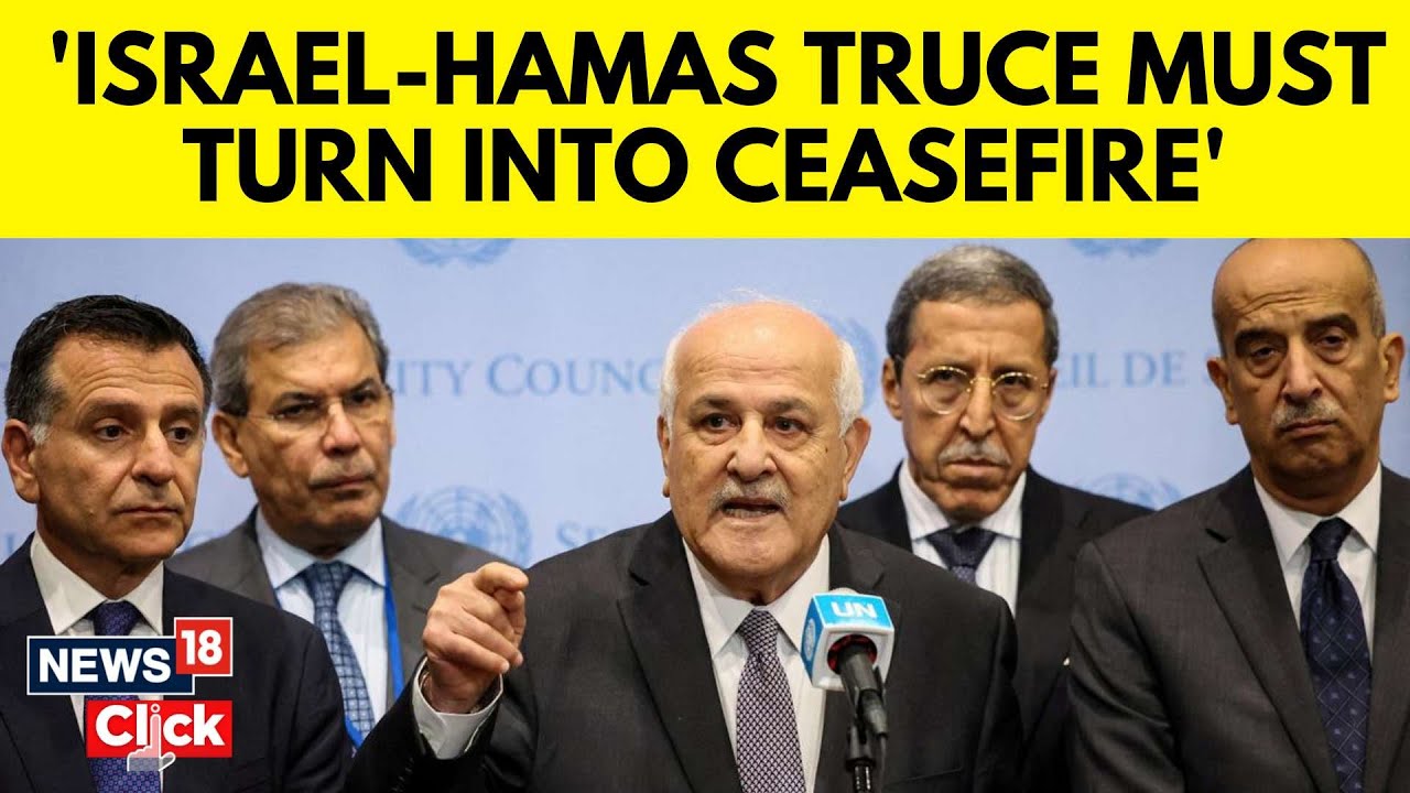 Israel Hamas Conflict | Palestinian U.N. Envoy Ask For A Permanent Ceasefire | Gaza Strip | N18V