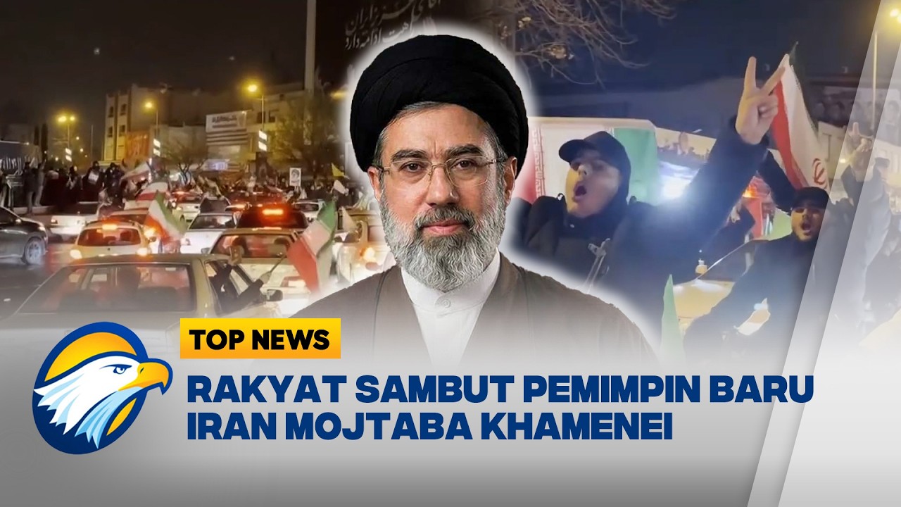 Rakyat Sambut Mojtaba Khamenei Jadi Pemimpin Revolusi Islam Iran [Top News]