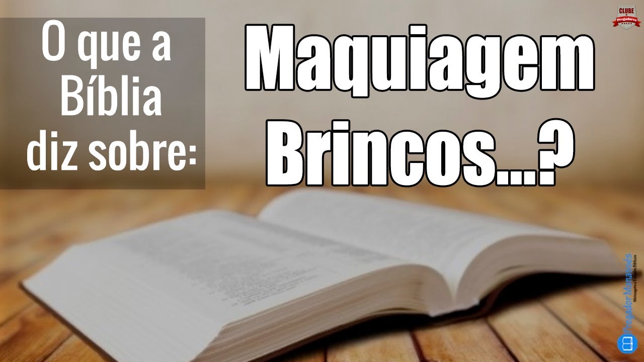 Crente Pode Usar Maquiagem? É Pecado usar Brinco? O que a bíblia diz?