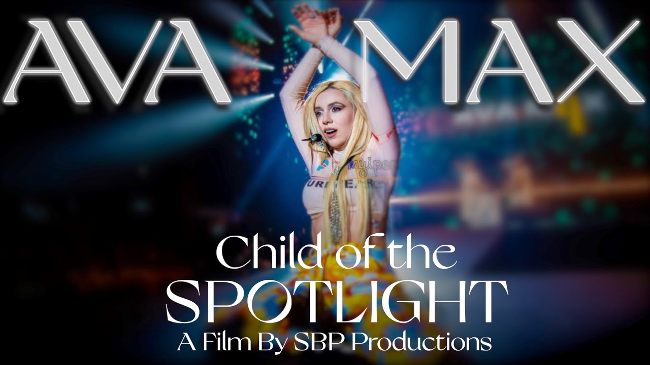 AVA MAX: Child of the Spotlight (2021 Documentary)