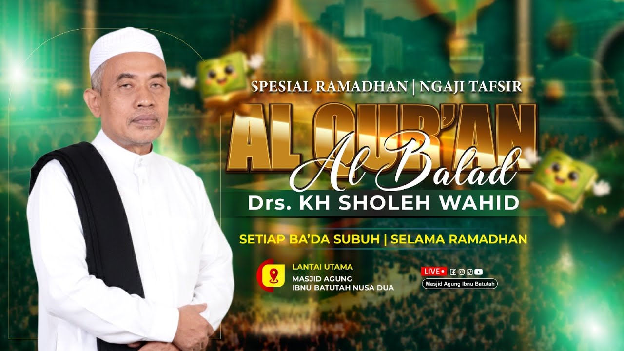🔴 LIVE Spesial Ramadhan Ngaji Tafsir Al Qur'an Surah Al Balad | Drs. KH Sholeh Wahid | 05 Mar 2026