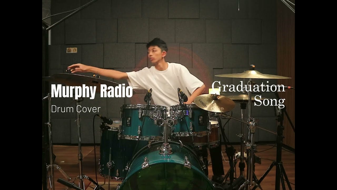 Murphy Radio - Graduation Song | Drum Cover