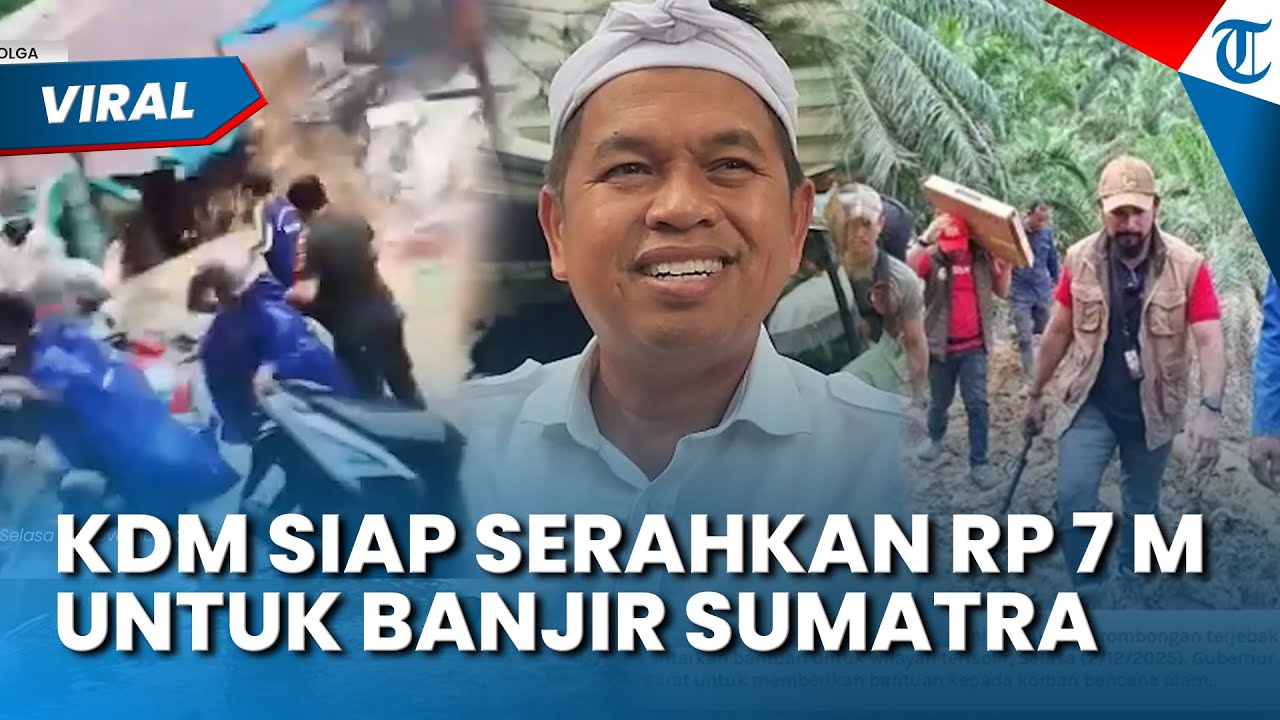 GERCEP! KDM SERAHKAN RP 7 Miliar Untuk Sumatera, Siap Datangi Lokasi & Sewa 2 Pesawat Susi Air