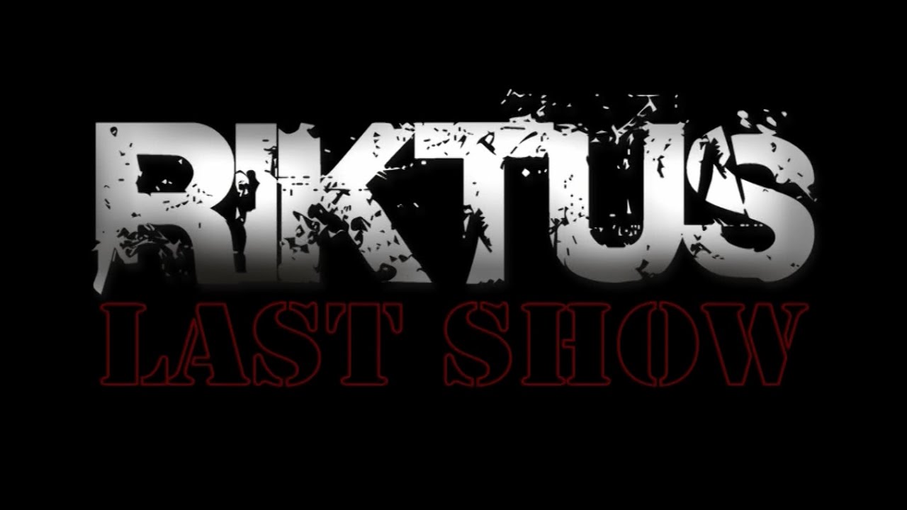 R I K T U S - LAST SHOW - 15.01.2011