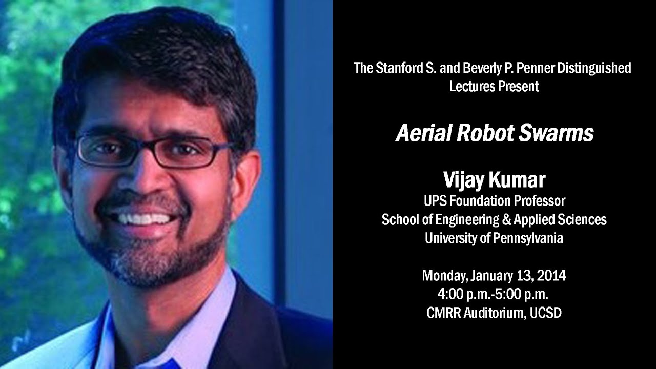 Aerial Robot Swarms - Professor Vijay Kumar, University of Pennsylvania