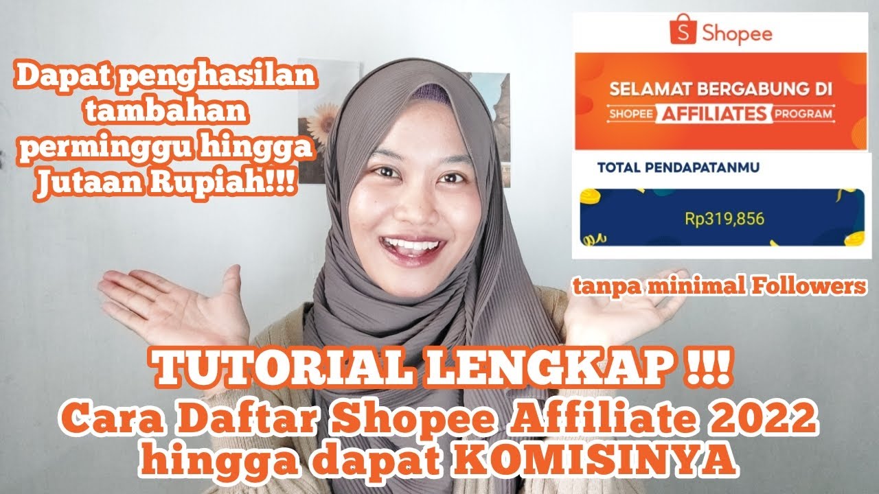 Cara Daftar Shopee Affiliate Terbaru 2022 tanpa minimal Followers dan sampai dapat KOMISINYA!!!
