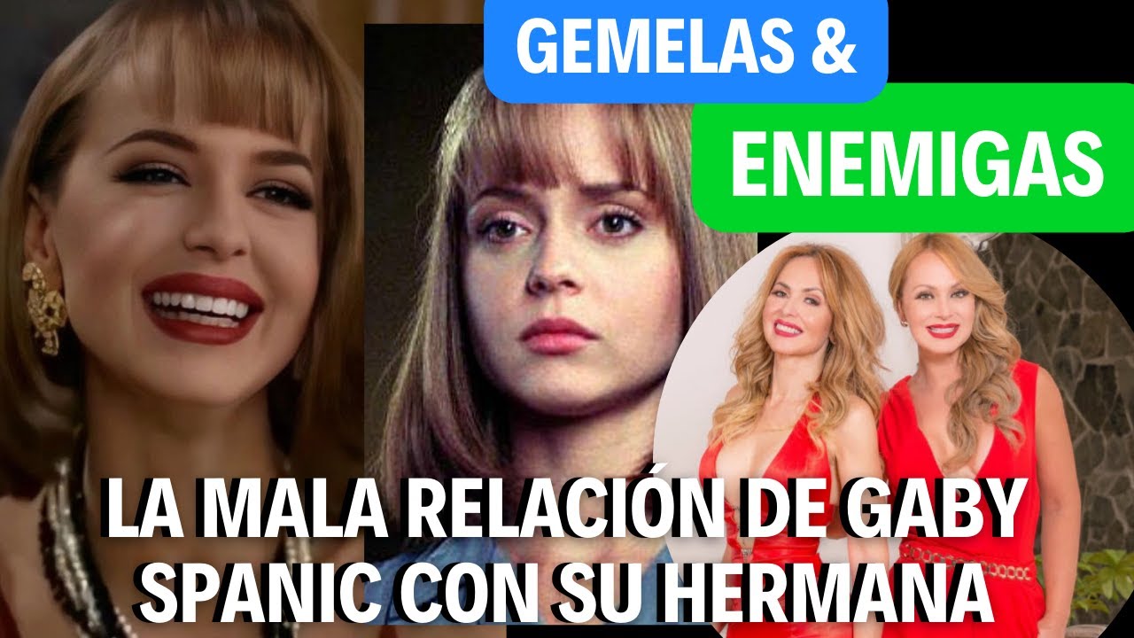 El Gran Pleito de Gabriela Spanic con su Hermana Gemela Daniela